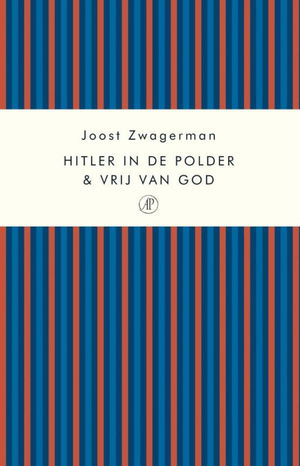 Hitler in de polder & Vrij van God