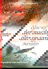 Hoe wij het machtigste dier op aarde werden