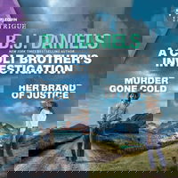 A Colt Brother's Investigation: Murder Gone Cold and Her Brand of Justice