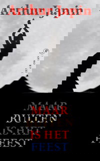 Maar buiten is het feest