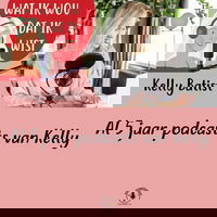 Al 5 jaar podcasts van Kelly