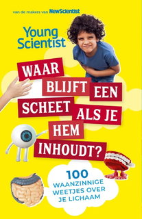 Waar blijft een scheet als je hem inhoudt?