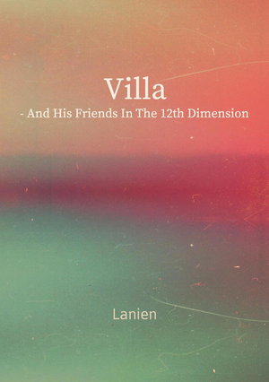 Villa - and his friends in the 12th dimension