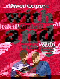 How to Cope with Mitchell and Webb
