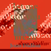 Let Me Tell You What I Mean