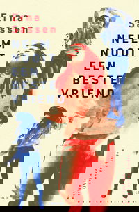 Neem nooit een beste vriend