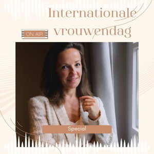 SPECIAL: Internationale Vrouwendag