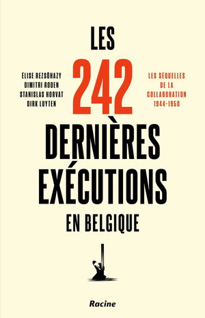 Les 242 dernières exécutions en Belgique