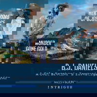 A Colt Brother's Investigation: Murder Gone Cold And Her Brand Of Justice