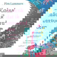 Beeldspraak - aflevering 33: Pim Lammers - Ik denk dat ik ontvoerd ben