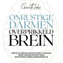 Onrustige darmen, overprikkeld brein