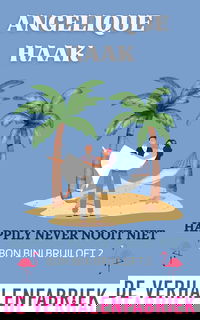 Happily never nooit niet