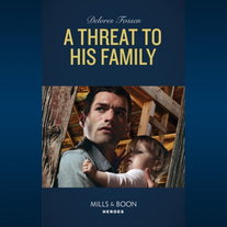A Threat To His Family