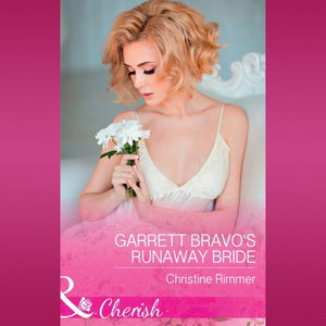 The Garrett Bravo's Runaway Bride