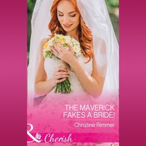 The Maverick Fakes A Bride!