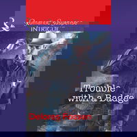 Trouble With A Badge