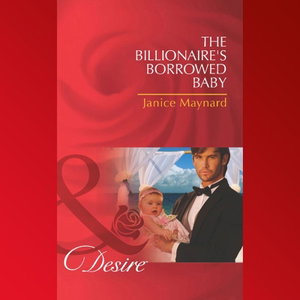 The Billionaire's Borrowed Baby