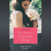How To Romance A Runaway Bride