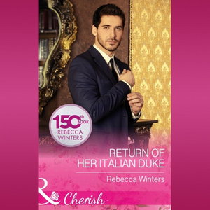 The Return Of Her Italian Duke