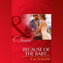 Because Of The Baby…