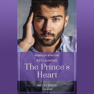 Reclaiming The Prince's Heart