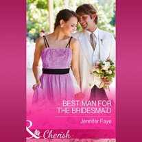 The Best Man For The Bridesmaid