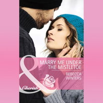 The Marry Me Under The Mistletoe