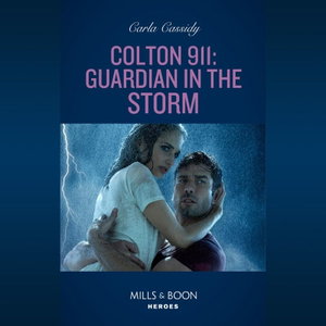 Colton 911: Guardian In The Storm