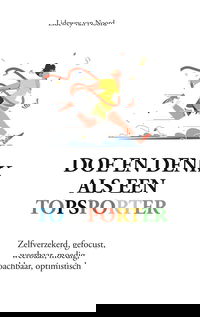 Doe en denk als een topsporter