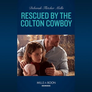 The Rescued By The Colton Cowboy