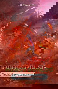 Robotoorlog – Boek 2: Onzichtbaar gevaar