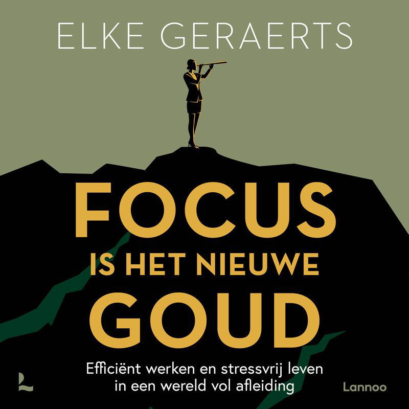 Focus is het nieuwe goud