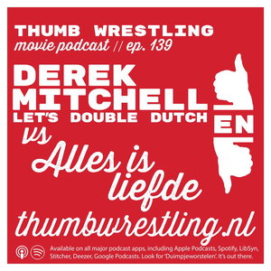 Derek Mitchell (Let's Double Dutch) 🆚 Alles Is Liefde // Thumb Wrestling