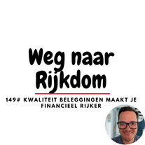 149# KWALITEIT BELEGGINGEN maakt je financieel rijker