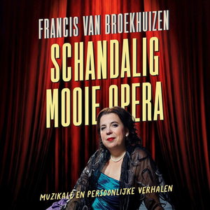 Schandalig mooie opera