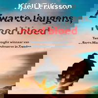 Zwarte leugens, rood bloed