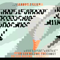 Ik had je graag verteld hoe mijn dag was