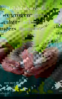 We gingen achter hamsters aan