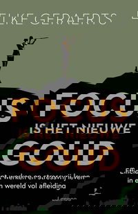 Focus is het nieuwe goud