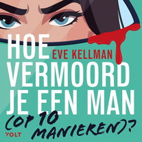 Hoe vermoord je een man (op 10 manieren)?