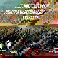 107. Hoe dreef een opera Belgen en Nederlanders uit elkaar? - De lange 19de eeuw: deel 3a