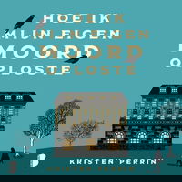 Hoe ik mijn eigen moord oploste