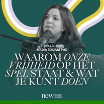 Waarom onze vrijheid op het spel staat & wat je kunt doen | Nadia Bouras #236
