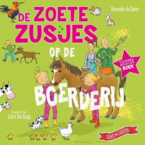 De Zoete Zusjes op de boerderij