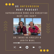 De Ontevreden Baby Podcast #6: Samenwerken rond een onrustige baby: hoe dan!?
