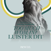 Too Much Woman? Luister dit | Caroline Glasbergen #239