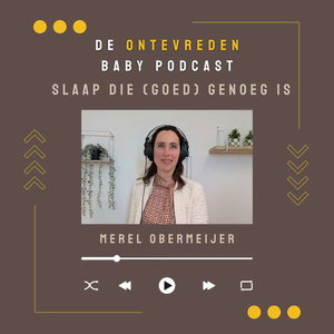 De Ontevreden Baby Podcast #7: Slaap die (goed) genoeg is