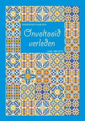 Zoektocht naar een onvoltooid verleden
