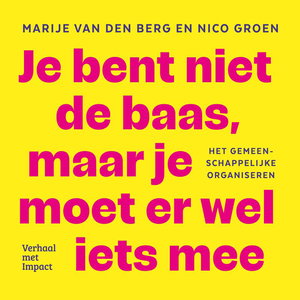 Je bent niet de baas, maar je moet er wel iets mee