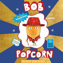 Bob Popcorn wordt beroemd